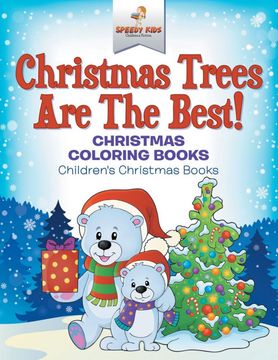 portada Christmas Trees are the Best! Christmas Coloring Books | Children's Christmas Books (en Inglés)