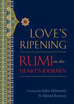 portada Love's Ripening: Rumi on the Heart's Journey (en Inglés)