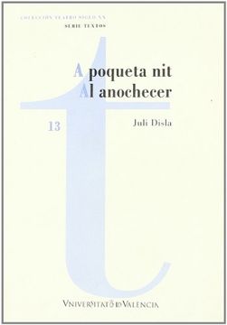 portada A poqueta nit / Al anochecer (Teatro Siglo XXI. Textos)