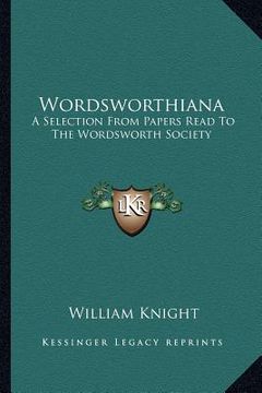 portada wordsworthiana: a selection from papers read to the wordsworth society (in English)