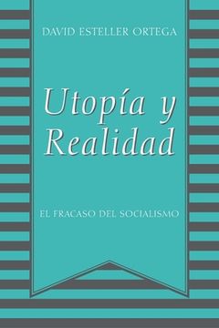 portada Utopia y Realidad: El Fracaso del Socialismo