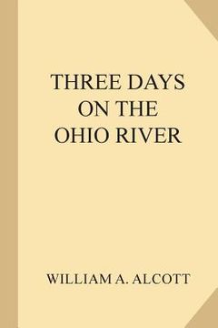 portada Three Days on the Ohio River
