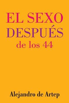 portada Sex After 44 (Spanish Edition) - El sexo después de los 44