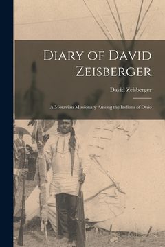 portada Diary of David Zeisberger: A Moravian Missionary Among the Indians of Ohio