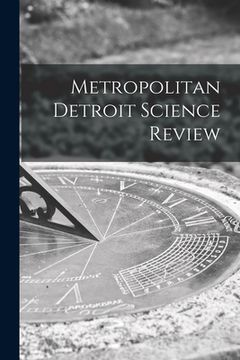 portada Metropolitan Detroit Science Review (en Inglés)