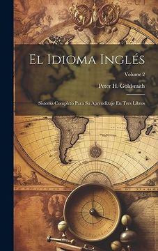 portada El Idioma Inglés: Sistema Completo Para su Aprendizaje en Tres Libros; Volume 2