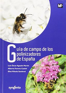 portada Guía De Campo De Los Polinizadores De España (agricultura (mundi Prensa))