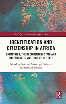 portada Identification and Citizenship in Africa: Biometrics, the Documentary State and Bureaucratic Writings of the Self (Routledge Contemporary Africa) (en Inglés)