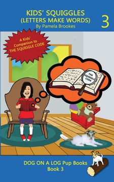 portada Kids’ Squiggles (Letters Make Words): Learn to Read: Sound out (Decodable) Stories for new or Struggling Readers Including Those With Dyslexia (Dog on a log get Ready! Books) (in English)