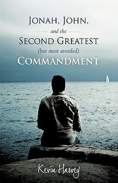 portada jonah, john, and the second greatest (but most avoided) commandment (en Inglés)