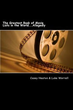 portada The Greatest Book of Movie Lists in the World...Allegedly (en Inglés)