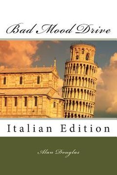 portada Bad Mood Drive: Italian Edition (en Italiano)