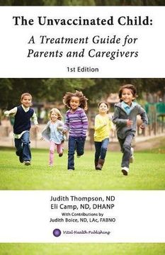 portada The Unvaccinated Child: A Treatment Guide for Parents and Caregivers (in English)