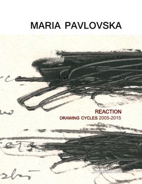 portada Maria Pavlovska: Reaction - Drawing Cycles 2005 - 2015