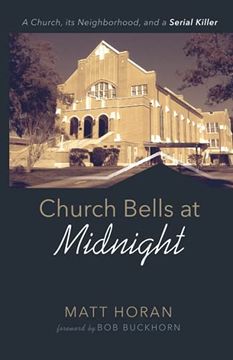 portada Church Bells at Midnight: A Church, its Neighborhood, and a Serial Killer (in English)