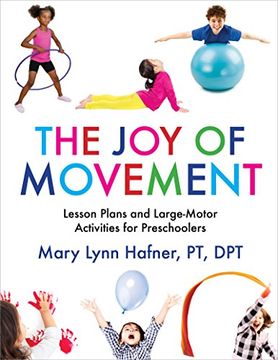 portada The joy of Movement: Lesson Plans and Large-Motor Activities for Preschoolers (en Inglés)