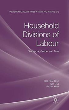 portada Household Divisions of Labour: Teamwork, Gender and Time (Palgrave Macmillan Studies in Family and Intimate Life) (en Inglés)