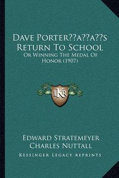 portada dave porteracentsa -a centss return to school: or winning the medal of honor (1907) (en Inglés)