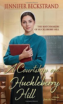 portada A Courtship on Huckleberry Hill (The Matchmakers of Huckleberry Hill) 
