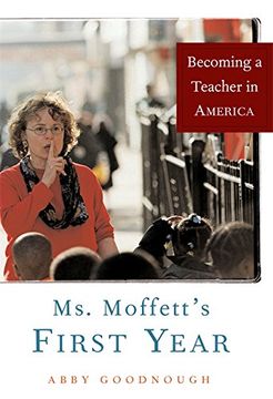 portada Ms. Moffett's First Year: Becoming a Teacher in America (in English)