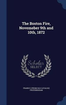 portada The Boston Fire, Novemeber 9th and 10th, 1872