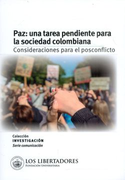 portada Paz: Una tarea pendiente para la sociedad colombiana. Consideraciones para el posconflicto