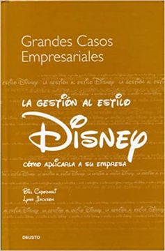 portada La Gestion al Estilo Disney. Como Aplicarla a su Empresa (in Spanish)