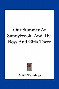 portada our summer at sunnybrook, and the boys and girls there (en Inglés)