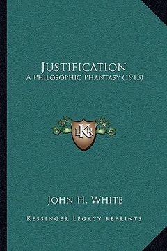 portada justification: a philosophic phantasy (1913) (en Inglés)