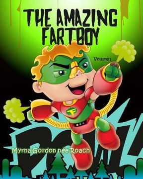 portada The Amazing Fartboy: Discovering his SuperFart Powers! (en Inglés)
