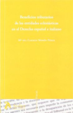 portada Beneficios Tributarios de las Entidades Eclesiasticas en el Derecho Español e Italiano. (in Spanish)