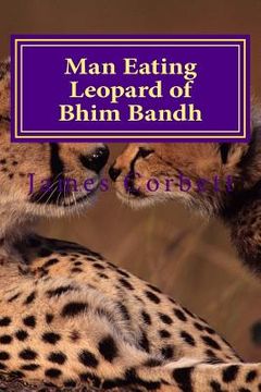 portada Man Eating Leopard of Bhim Bandh (en Inglés)
