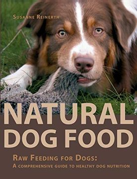 portada Natural dog Food: Raw Feeding for Dogs: A Comprehensive Guide to Healthy dog Nutrition (in English)