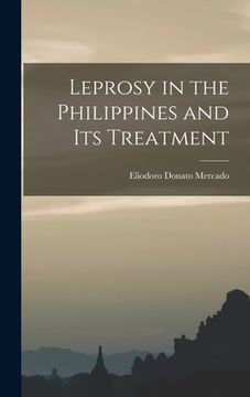 portada Leprosy in the Philippines and Its Treatment (en Inglés)