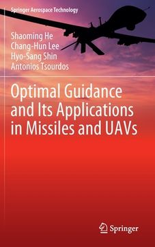 portada Optimal Guidance and Its Applications in Missiles and Uavs (in English)