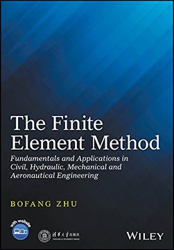 portada The Finite Element Method: Fundamentals and Applications in Civil, Hydraulic, Mechanical and Aeronautical Engineering (in English)