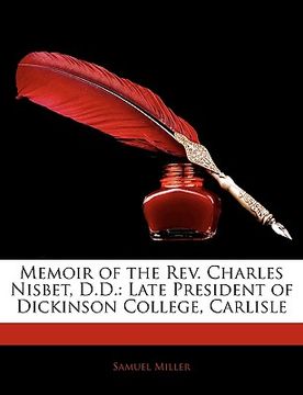 portada memoir of the rev. charles nisbet, d.d.: late president of dickinson college, carlisle