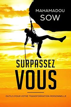 portada Surpassez -Vous: Outils Pour Votre Transformation Personnelle (in French)