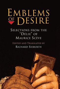portada Emblems of Desire: Selections From the "Delie" of Maurice Sceve (in English)