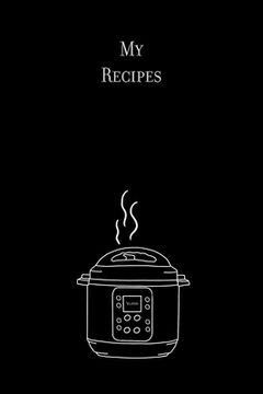 portada My Recipes: 6x9 Recipe Book - 96 Pages for your favorite pressure cooker recipes (in English)