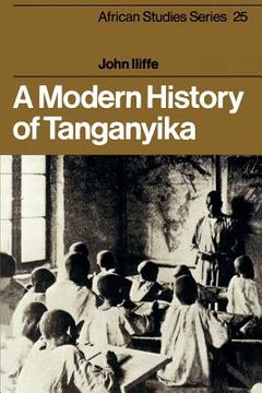 portada A Modern History of Tanganyika (African Studies) (in English)