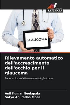 portada Rilevamento automatico dell'accrescimento dell'occhio per il glaucoma (in Italian)