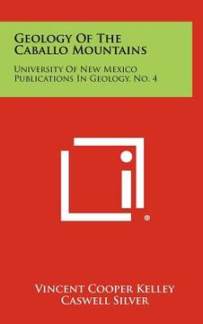 portada geology of the caballo mountains: university of new mexico publications in geology, no. 4 (en Inglés)