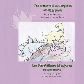 portada the wonderful adventures of nikosaurus: las maravillosas aventuras de nikosaurio (en Inglés)