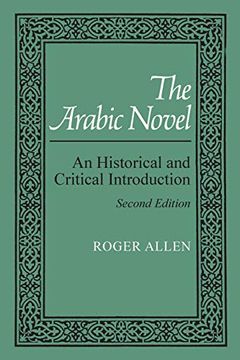 portada Arabic Novel: An Historical and Critical Introduction (Revised) (Contemporary Issues in the Middle East) (in English)