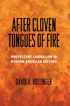 portada after cloven tongues of fire: protestant liberalism in modern american history (in English)