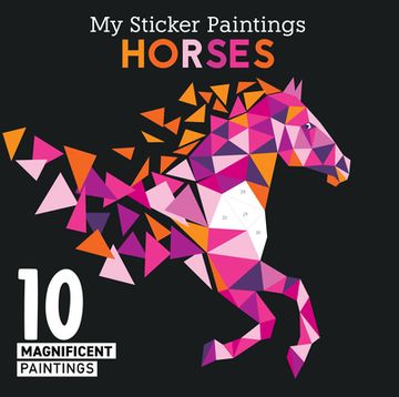 portada My Sticker Paintings: Horses: 10 Magnificent Paintings (en Inglés)