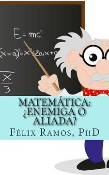 portada Matemática: ¿Enemiga o aliada?