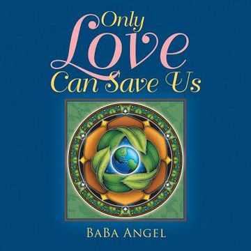 portada Only Love Can Save Us (en Inglés)