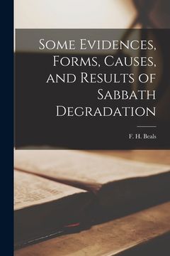 portada Some Evidences, Forms, Causes, and Results of Sabbath Degradation [microform]